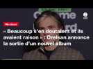 VIDEO. « Beaucoup s'en doutaient et ils avaient raison » : Orelsan annonce la sortie d'un nouvel album
