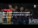 VIDÉO. PSG - Nice : sur quelle chaîne et à quelle heure voir le match de Ligue 1 en direct ?