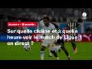 VIDÉO. Auxerre - Marseille : sur quelle chaîne et à quelle heure voir le match de Ligue 1 en direct ?