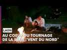Au coeur du tournage de la série Vent du Nord à Laon