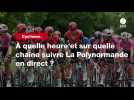 VIDÉO. Cyclisme. À quelle heure et sur quelle chaîne suivre La Polynormande en direct ?