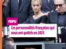Les célébrités françaises qui nous ont quittés en 2025