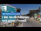 Dans la métro, l'été, les déchetteries sont prises d'assaut