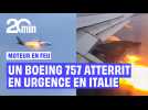 Un Boeing atterrit en urgence en Italie à cause d'un moteur en feu