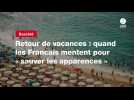 VIDEO. Retour de vacances : quand les Francais mentent pour « sauver les apparences »