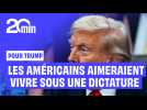Trump affirme que les Américains aimeraient vivre sous une dictature