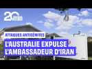 L'Australie expulse l'ambassadeur d'Iran en raison d'attaques antisémites