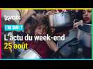 Les 3 infos du week-end par Ta Voix - 25 août