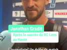 Le Havre - Lens : la réaction de Jonathan Gradit après la victoire des Sang et Or