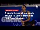 VIDÉO. Rakhimova - Garcia. À quelle heure et sur quelle chaîne TV voir le match de l'US Open en direct ?