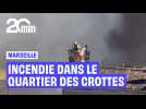Des centaines de personnes évacuées après un violent incendie dans le quartier des Crottes