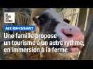 À Aix-en-Issart, une famille propose un tourisme à un autre rythme, en immersion à la ferme