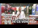 Morning Foire : le replay du vendredi 29 août