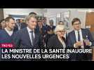 La ministre de la Santé inaugure les nouvelles urgences de Troyes
