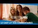 Regretting You - Le cast lit vos commentaires [Au cinéma le 29 octobre]