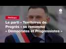 VIDEO. Le parti « Territoires de Progrès » se renomme « Démocrates et Progressistes »