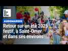 Un été 2025 festif, à Saint-Omer et dans ses environs