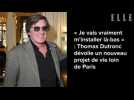 « Je vais vraiment m'installer là-bas » : Thomas Dutronc dévoile un nouveau projet de vie loin de...