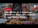 VIDEO. « Le réflexe de s'asseoir au restaurant disparaît », déplore le chef Thierry Marx