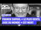 Franck Caprio, « le plus gentil juge du monde » est mort à l'âge de 88 ans.