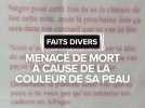 Faits divers : Un homme menacé de mort à cause de la couleur de sa peau dans le Lot