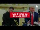 VIDEO. Les 5 infos du 22 août 2025