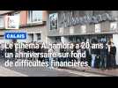 Calais : le cinéma l'Alhambra fête ses 20 ans