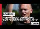 Conf de presse Pau/Stade de Reims