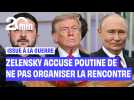 Zelensky accuse Poutine de vouloir « se soustraire » à une rencontre pour la paix