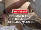 On a testé pour vous : préparer une fougasse d'Aigues-Mortes
