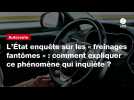 VIDEO. L'État enquête sur les « freinages fantômes » : comment expliquer ce phénomène qui inquiète ?