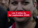 VIDEO. Les 3 infos du 1er septembre 2025