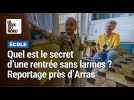 Quel est le secret d'une rentrée sans larmes ? Reportage près d'Arras !