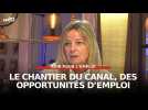 Agir pour l'emploi - Le chantier du Canal, des opportunités d'emploi
