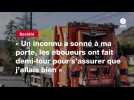 VIDEO. « Un inconnu a sonné à ma porte, les éboueurs ont fait demi-tour pour s'assurer que j'allais bien »