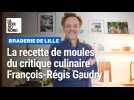 Recette Speciale Moule par Francois Regis Gaudry