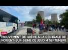 Mouvement de grève à la centrale de Nogent-sur-Seine ce jeudi 4 septembre