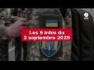 VIDEO. Les 5 infos du 2 septembre 2025