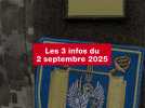 VIDEO. Les 3 infos du 2 septembre 2025