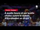 VIDÉO. France - Pologne. À quelle heure et sur quelle chaîne suivre le match d'Eurobasket en direct ?