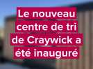 La commune de Craywick est dotée d'un nouveau centre de tri pour les habitants