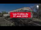 VIDEO. Les 5 infos du 27 août 2025