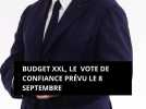 Budget XXL, le vote de confiance prévu le 8 septembre