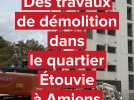 À Amiens, les travaux de démolition et désamiantage de bâtiments, quartier Étouvie, ont démarré