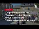 VIDEO. « Je préférais servir les Parigots» : des étés de joyeux labeur dans l'hôtel-restaurant de sa mère
