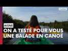 On a testé pour vous: le canoë dans le Laonnois