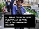Ali Akbar, dernier crieur de journaux de Paris, décoré par Emmanuel Macron