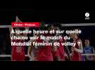 VIIDÉO. Chine - France. À quelle heure et sur quelle chaîne voir le match du Mondial féminin de volley ?