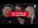 VIDEO. Les 5 infos du 31 août 2025
