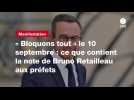 VIDEO. « Bloquons tout » le 10 septembre : ce que contient la note de Bruno Retailleau aux préfets